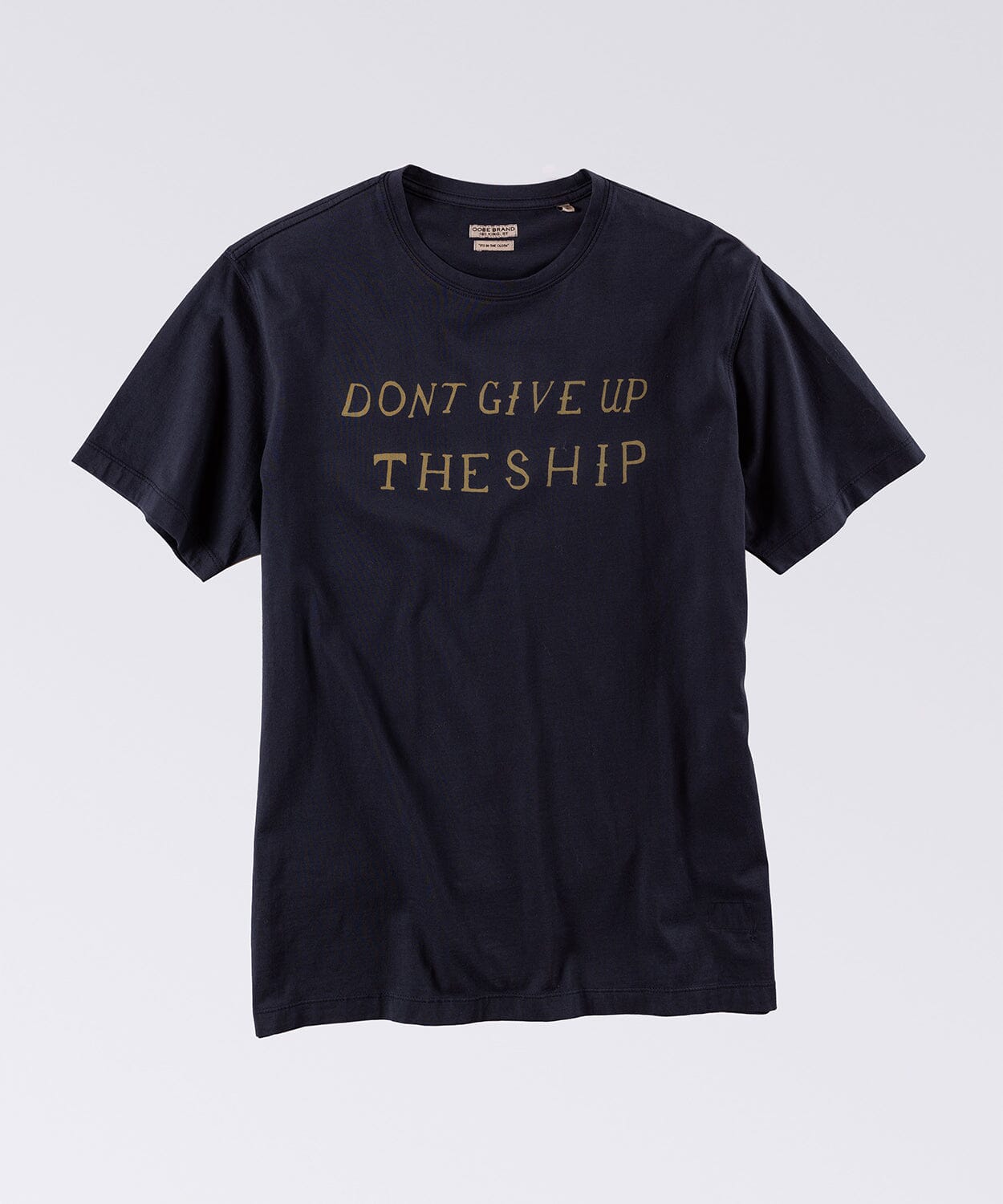 tshirt with saying dont give up the ship by oobe brand